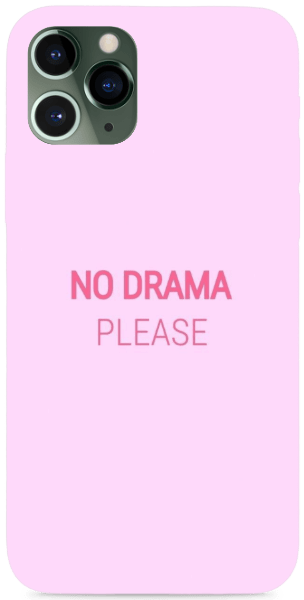 No drama please